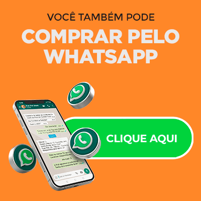 VOCÊ TAMBÉM PODE COMPRAR PELO WHATSAPP